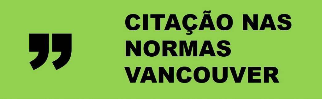 Veja como fazer Citação nas normas Vancouver: TCC, tese e trabalhos